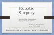Robotic Surgery(minimally invasive surgery)