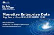 Big Data Taiwan 2014 Keynote 4: Monetize Enterprise Data – Big Data 在台灣的經典應用與行動