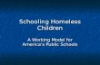 Schooling Homeless Children