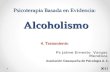 Psicoterapia Basada en Evidencia: Alcoholismo 4. Tratamiento Ps Jaime Ernesto Vargas Mendoza Asociación Oaxaqueña de Psicología A. C. 2011.