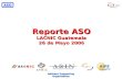 ASO Address Supporting Organization Reporte ASO LACNIC Guatemala 26 de Mayo 2006.