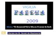 VIGILIA 2009 Música: Et Resurrexitde la Misa en Si menor de Bach Monjas de St. Benet de Montserrat.