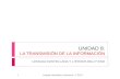 UNIDAD 8: LA TRANSMISIÓN DE LA INFORMACIÓN LENGUA CASTELLANA Y LITERATURA-1º ESO 1Lengua castellana y literatura- 1º ESO.