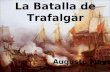 La Batalla de Trafalgar Auguste Mayer. Análisis de la pintura Realizada en óleo, técnica importada a Francia desde la Holanda española (Flandes), esta.