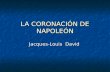 LA CORONACIÓN DE NAPOLEÓN Jacques-Louis David. Índice 1. Jacques-Louis David: -Retrato -Retrato -Biografía -Biografía -Obras -Obras 2. Neoclasicismo 3.