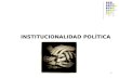 1 INSTITUCIONALIDAD POLÍTICA. 2 CONTENIDOS: APRENDIZAJES ESPERADOS: Organización política del Estado. La institucionalidad chilena. Nacionalidad y Ciudadanía.