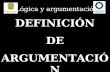 Lógica y argumentación DEFINICIÓN DE ARGUMENTACIÓN.