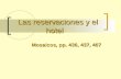 Las reservaciones y el hotel Mosaicos, pp. 436, 437, 467.