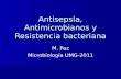 Antisepsia, Antimicrobianos y Resistencia bacteriana M. Paz Microbiología UMG-2011.