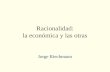 Racionalidad: la económica y las otras Jorge Riechmann.