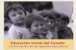 Educación Inicial del Conafe: La formación de los agentes educativos.