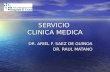 SERVICIO CLINICA MEDICA DR. ARIEL F. SAEZ DE GUINOA DR. RAUL MATANO.