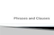 Phrases and clauses