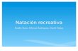 Natación recreativa Rubén Ouro, Alfonso Rodríguez, David Feijoo.