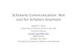 Scholarly communication: Not just for scholars anymore