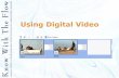 Using Digital Video