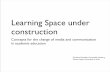 Learning space under construction