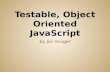 Testable, Object-Oriented JavaScript