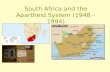 South Africa under apartheid for lesson one
