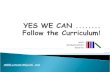 Yes We Can! Follow the Curriculum