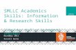 SMLLC UG Academic Skills - Information & Research Skills session