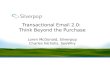 Transactional Email 2.0 Think Beyond the Purchase