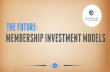 Future membership investment models