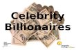 Ks3 Billionnaire Celebrity Billionaires