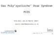 Das Poly“zystische“ Ovar Syndrom - 14.03.2013