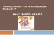 Development of management thought - Prof. Smita.Verma