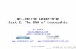 WE-Centric Leadership (Part 2 of 2): The DNA of Leadership