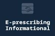 The E-prescribing Informational