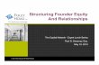 Founder Equity Issues: Structuring Founder Relationships, Stockholder Agreements & Choice of Entity