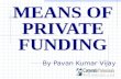 Means of Private Funding