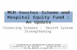 13. mch voucher scheme and hospital equity fund