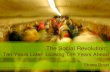 The Social Revolution: Ten Years Later, Lookng Ten Years Ahead