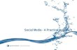 Social Media- A Practical Approach