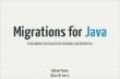 Migrations for Java (QCONSP2013)