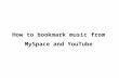 How to bookmark music from MySpace and YouTube