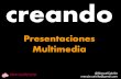 Creando presentaciones multimedia