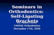 Seminars in Orthodontics: Self Ligating Brackets