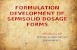Formulation development of semisolid dosage forms