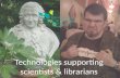 BHL: Technologies Supporting Scientists & Librarians