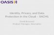OASIS Workshop: Identity, Privacy, and Data Protection in the Cloud – What is Being Done? Is it Enough?