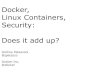 Docker, Linux Containers, and Security: Does It Add Up?