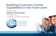 Enabling Customer Centric Capabilities in the Front Lines