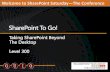 SharePoint To Go - SharePoint Saturday: The Conference - Aug 13, 2011