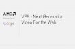 MM-4113, Vp9 – Next Generation Video For the Web, by James Bankoski