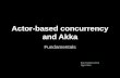 Actor-based concurrency and Akka Fundamentals