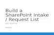 2013 SharePoint Fest DC - Build a SharePoint Intake/Request List